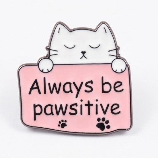 "Always Be Pawsitive" Sign Cat